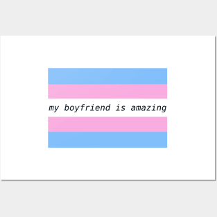 my boyfriend is amazing - trans flag Posters and Art